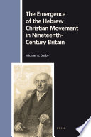 The emergence of the Hebrew Christian movement in nineteenth-century Britain /