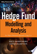 Hedge fund modelling and analysis : an object oriented approach using C++ /