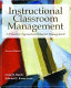 Instructional classroom management : a proactive approach to behavior management /