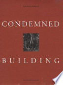 Condemned building : an architect's pre-text /