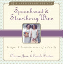 Spoonbread and strawberry wine : recipes and reminiscences of a family /