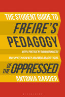 The Student Guide to Freire's Pedagogy of the Oppressed /