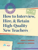 How to interview, hire, & retain high-quality new teachers /