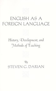 English as a foreign language : history, development, and methods of teaching /