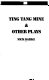 Ting Tang mine & other plays /