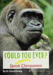 Could you ever speak chimpanzee? /