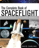 The complete book of spaceflight : from Apollo 1 to zero gravity /