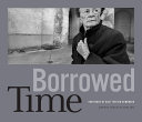 Borrowed time : survivors of Nazi Terezín remember /