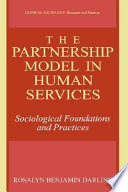 The partnership model in human services : sociological foundations and practices /