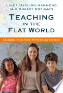 Teaching in the flat world : learning from high-performing systems /