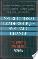 Instructional leadership for systemic change : the story of San Diego's reform /