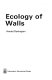 Ecology of walls /