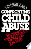 Confronting child abuse : research for effective program design /