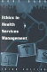 Ethics in health services management /