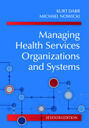 Managing health services organizations and systems /