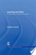 Learning and work : an exploration in industrial ethnography /