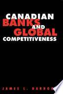 Canadian banks and global competitiveness /