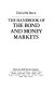 The handbook of the bond and money markets /