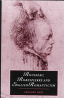 Rousseau, Robespierre, and English Romanticism /