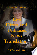 A journalist's guide to live direct and unbiased news translation /