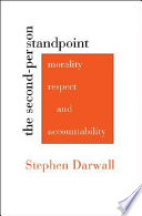 The second-person standpoint : morality, respect, and accountability /