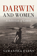 Darwin and women : a selection of letters /