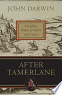 After Tamerlane : the global history of empire since 1405 /