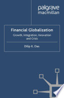 Financial Globalization : Growth, Integration, Innovation and Crisis /