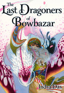 The last dragoners of Bowbazar /