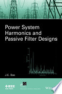 Power system harmonics and passive filter designs /