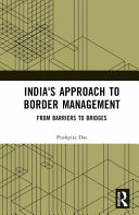 India's approach to border management : from barriers to bridges /