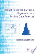 Robust response surfaces, regression, and positive data analyses /