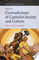 Contradictions of capitalist society and culture : dialectics of love and lying /