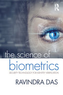 The science of biometrics : security technology for identity verification /