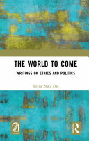 The world to come : writings on ethics and politics /