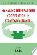 Managing Interpartner Cooperation in Strategic Alliances