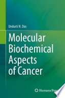 Molecular Biochemical Aspects of Cancer /