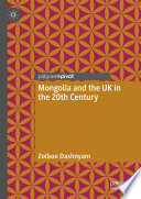 Mongolia and the UK in the 20th Century /