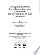 Ecological guidelines for balanced land use, conservation and development in high mountains /