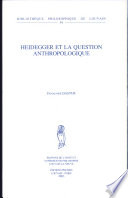 Heidegger et la question anthropologique /