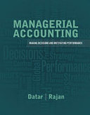 Managerial accounting : making decisions and motivating performance /