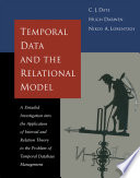 Temporal data and the relational model : a detailed investigation into the application of interval and relation theory to the problem of temporal database management /
