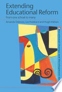 Extending Educational Reform: From One School to Many (Educational change and development series).