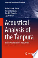 Acoustical Analysis of the Tanpura : Indian Plucked String Instrument /