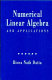 Numerical linear algebra and applications /