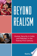 Beyond realism : human security in India and Pakistan in the twenty-first century /