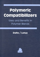 Polymeric compatibilizers : uses and benefits in polymer blends /