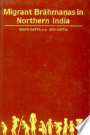 Migrant Brāhmanạs in northern India : their settlement and general impact c. A.D. 475-1030 /