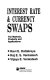 Interest rate & currency swaps : the markets, products and applications /