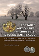 Portable antiquities, palimpsests, & persistent places : a multi-period approach to portable antiquities scheme data in Lincolnshire /